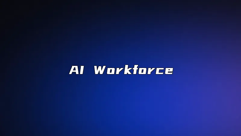 AI Workforce