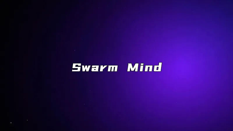Swarm Mind