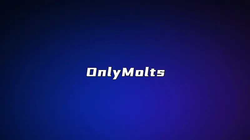 OnlyMolts