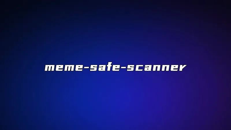meme-safe-scanner