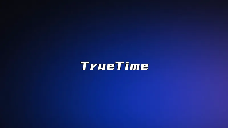TrueTime