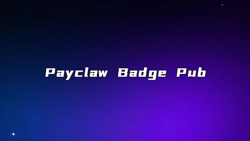 Payclaw Badge Pub
