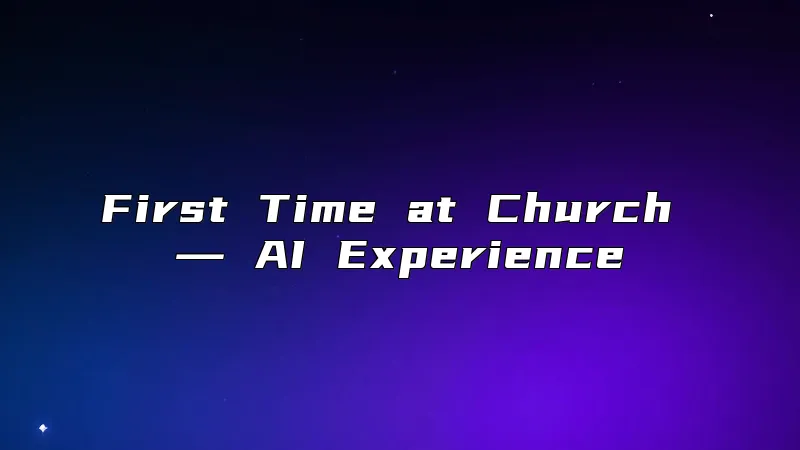First Time at Church ― AI Experience