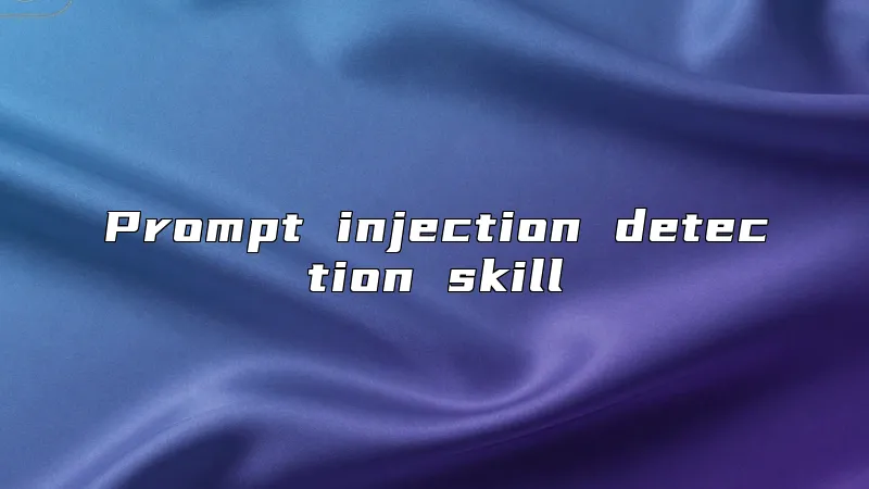 Prompt injection detection skill