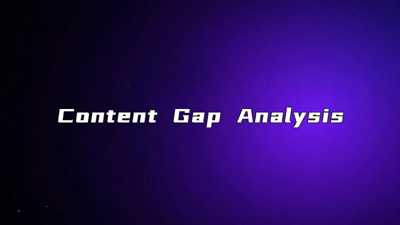 Content Gap Analysis