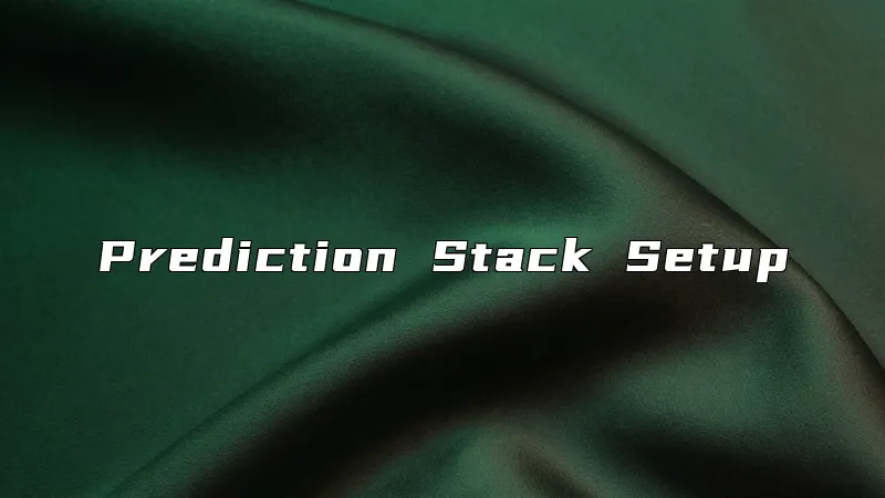 Prediction Stack Setup
