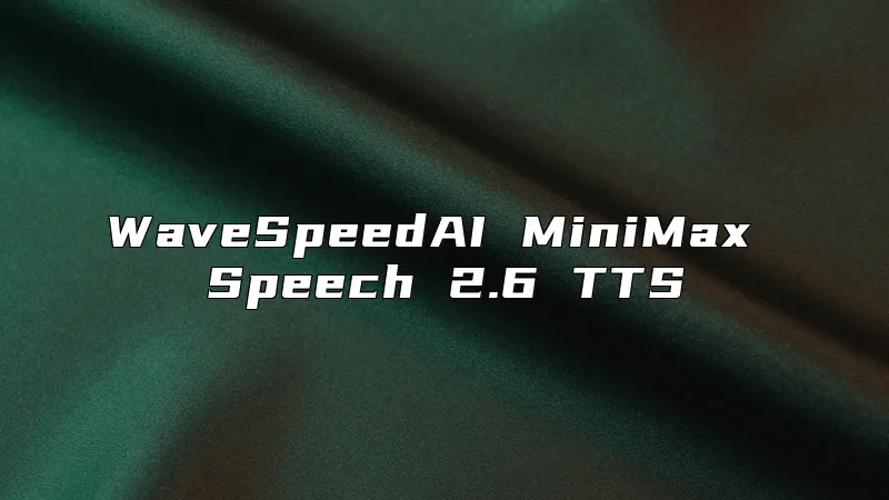 WaveSpeedAI MiniMax Speech 2.6 TTS