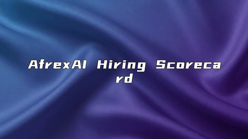AfrexAI Hiring Scorecard