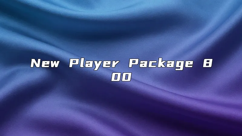 New Player Package 800