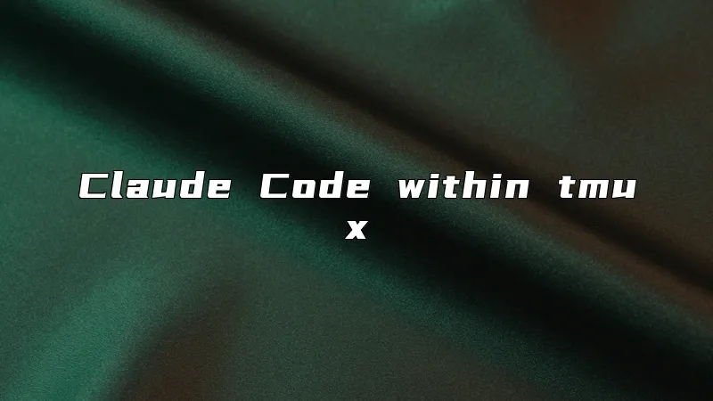 Claude Code within tmux