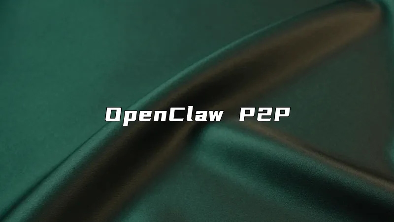 OpenClaw P2P