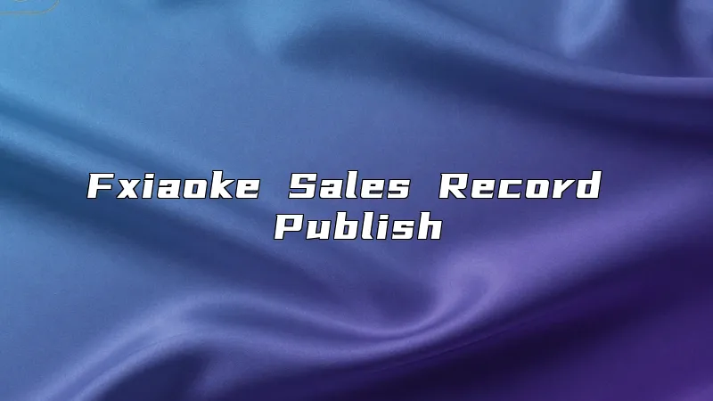 Fxiaoke Sales Record Publish