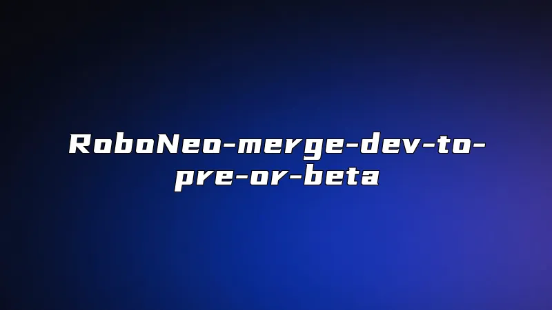 RoboNeo-merge-dev-to-pre-or-beta