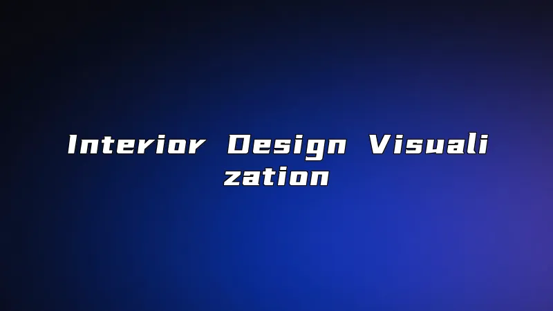 Interior Design Visualization