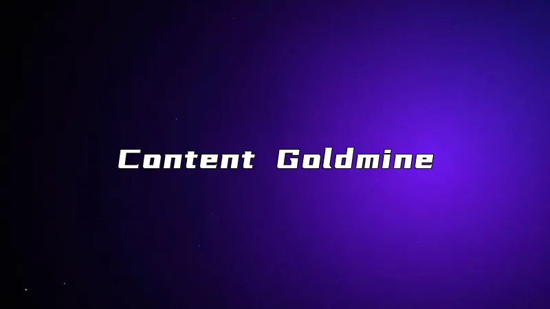 Content Goldmine