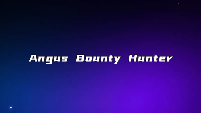 Angus Bounty Hunter