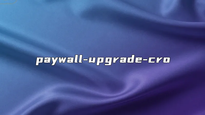 paywall-upgrade-cro