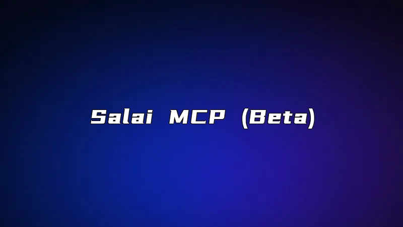 Salai MCP (Beta)