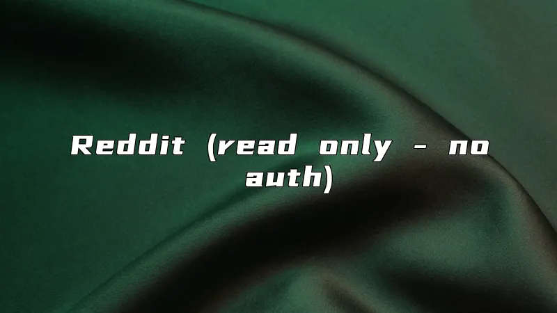 Reddit (read only - no auth)
