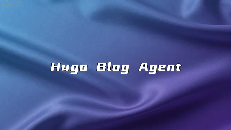 Hugo Blog Agent