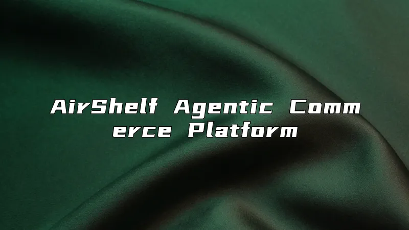 AirShelf Agentic Commerce Platform