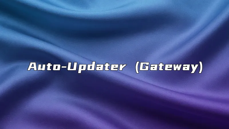 Auto-Updater (Gateway)
