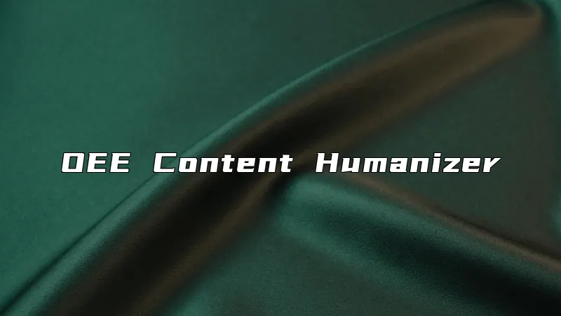 OEE Content Humanizer
