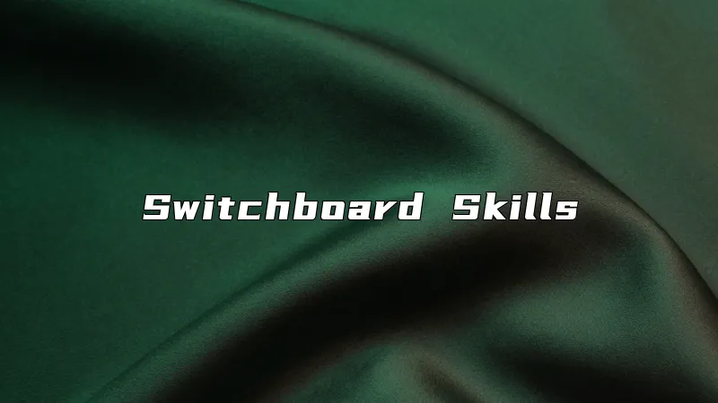 Switchboard Skills