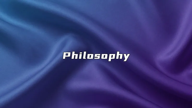 Philosophy