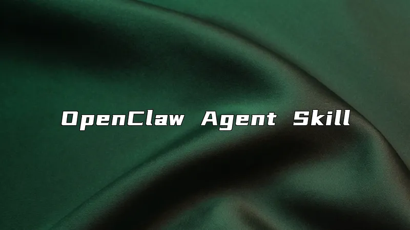 OpenClaw Agent Skill