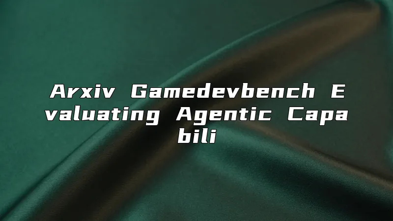 Arxiv Gamedevbench Evaluating Agentic Capabili