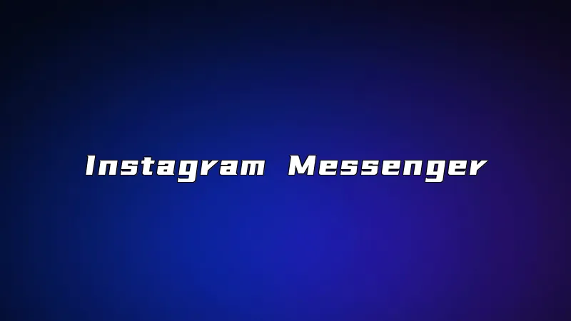 Instagram Messenger