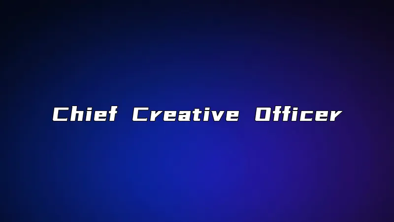 Chief Creative Officer