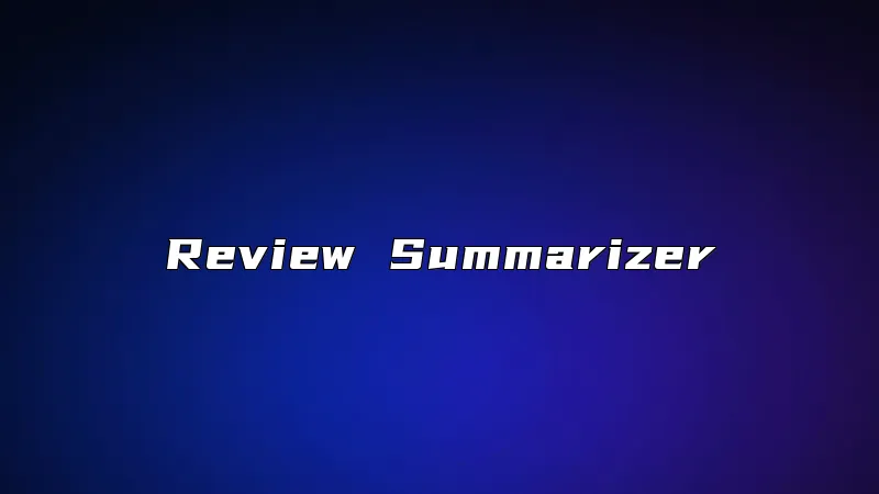 Review Summarizer