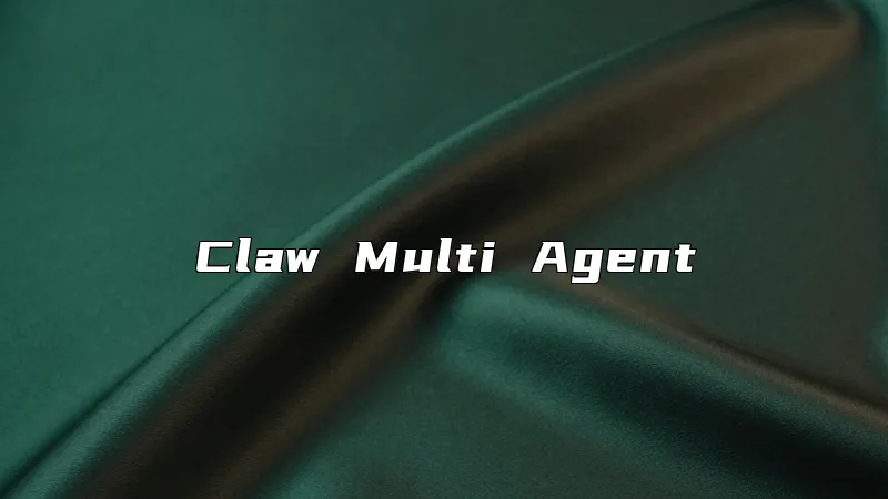 Claw Multi Agent