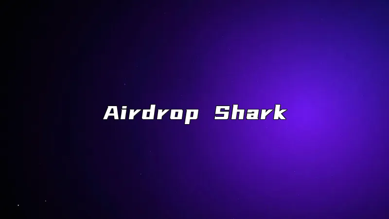 Airdrop Shark