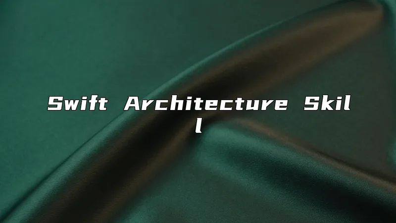 Swift Architecture Skill