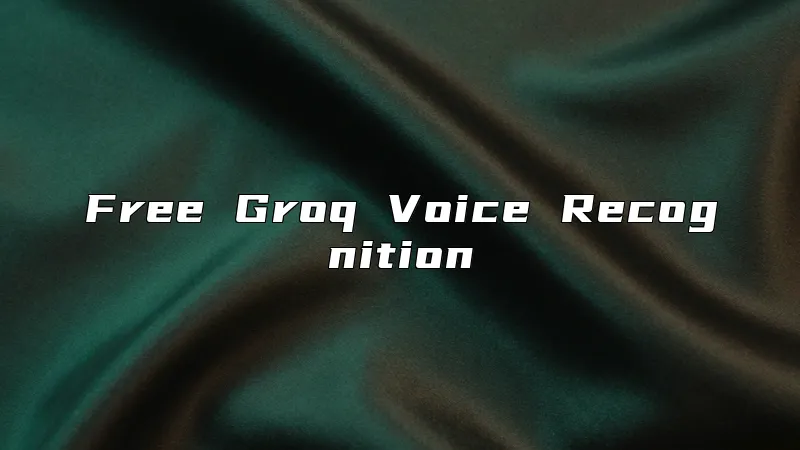 Free Groq Voice Recognition