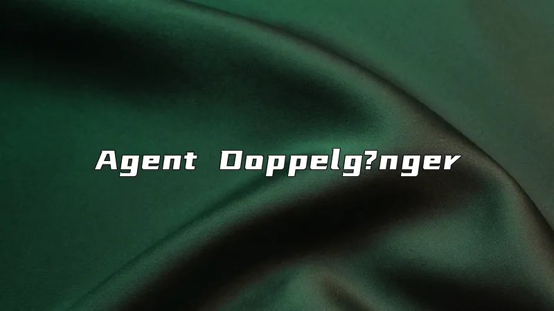 Agent Doppelg?nger