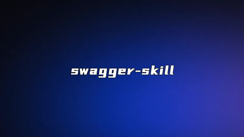 swagger-skill