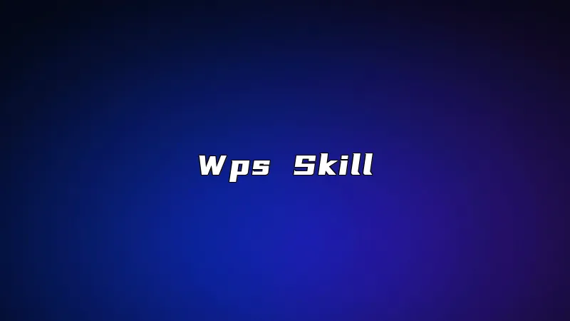 Wps Skill