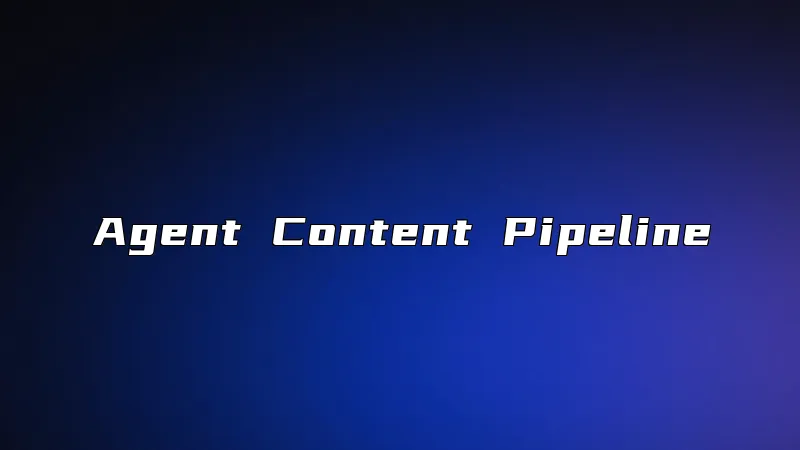 Agent Content Pipeline