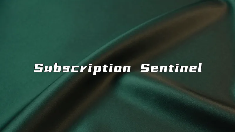 Subscription Sentinel