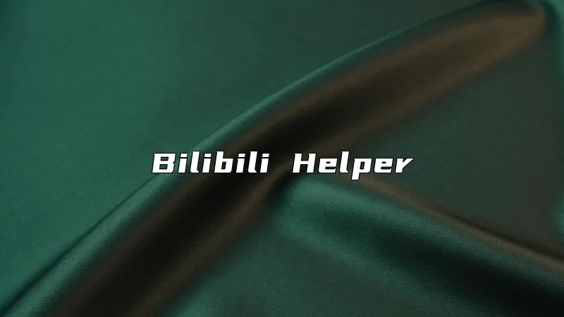 Bilibili Helper