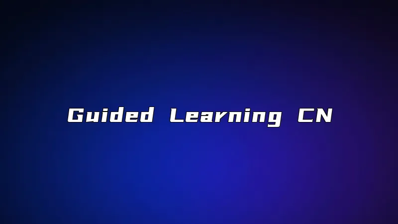 Guided Learning CN