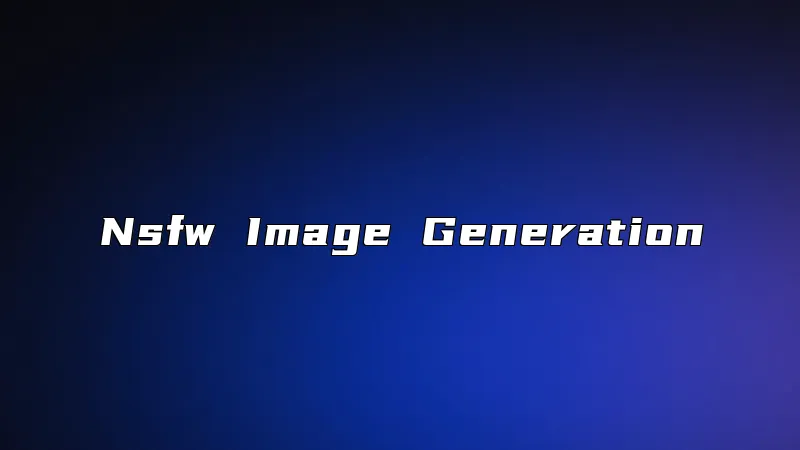 Nsfw Image Generation
