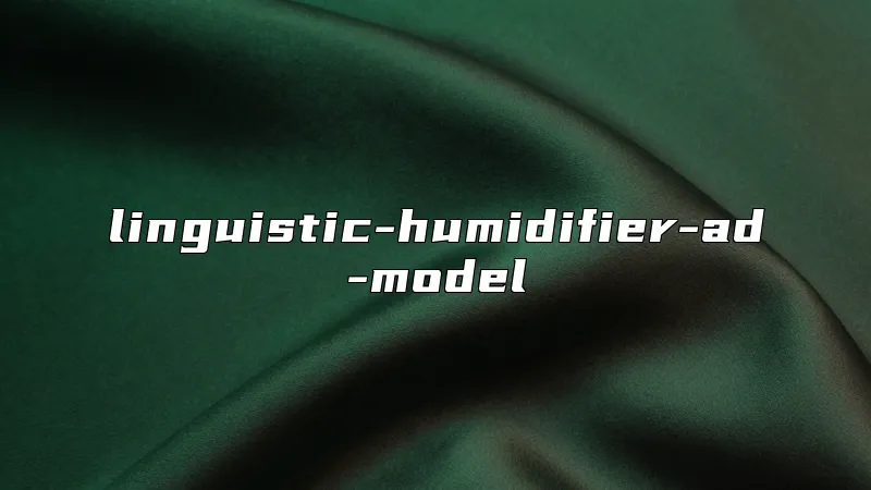 linguistic-humidifier-ad-model