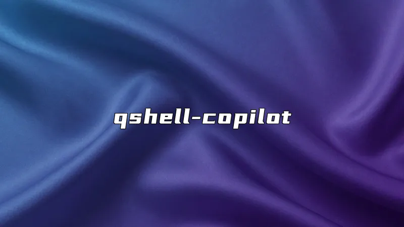 qshell-copilot