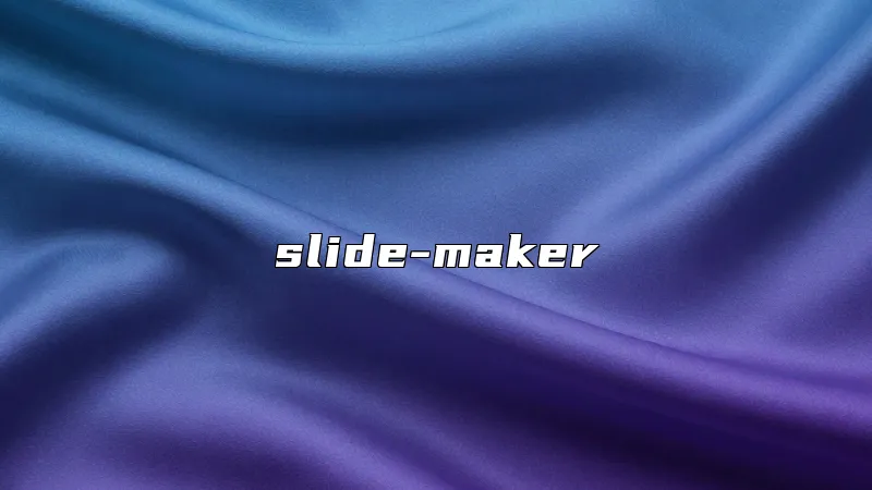 slide-maker