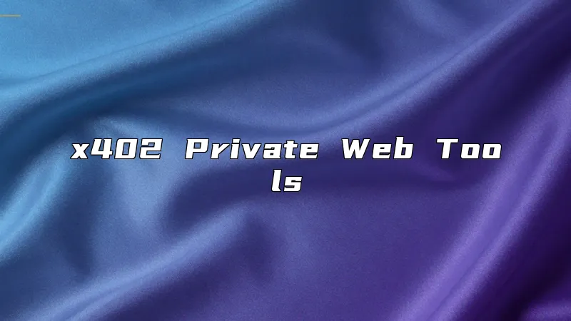 x402 Private Web Tools